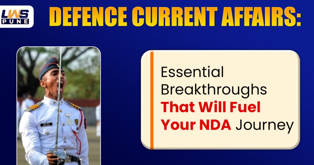Defence Current Affairs for NDA Aspirants - LWS Pune Coaching