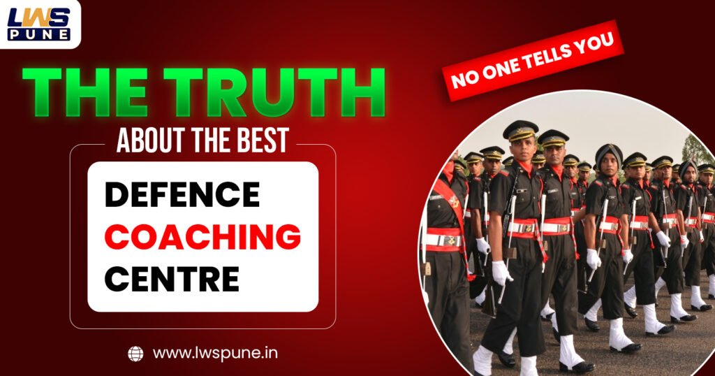 Uncover the truth about the best defence coaching centre at LWS Pune for NDA, CDS, and SSB success.